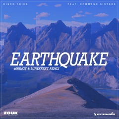 Disco Fries Ft. The Command Sisters - Earthquake (Luneffekt & 40Ringz Remix)