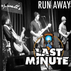 Last Minute - Run Away