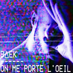 On Me Porte L'oeil ( Prod by @Baekdosan)