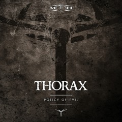 Thorax - Policy Of Evil