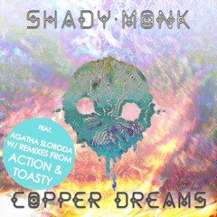 SHADY ☆ MONK -  Copper Dreams feat. Agatha (Action Remix)