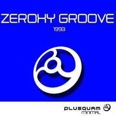 Zeroxy Groove - 1993 (Original Mix) @[Plusquam Minimal]