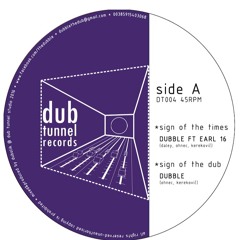 DT 004 Dubble feat. Earl 16 * Sign of the Times