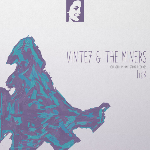 Vinte7 & The Miners - Lick (Original Mix)