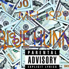 Mel Ispy - Blue Hunnids ft. Chad Roto (produced by Gans)