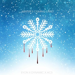 Winter's Coming Early ft. Dynamic & Ac3 (978 Dancehall) {Prod. Eyon}