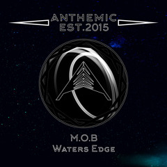 M.O.B - Waters Edge