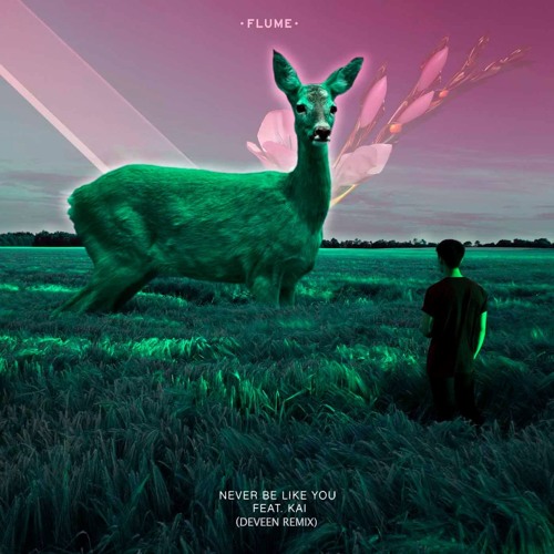 Never Be Like You feat. Kai - Flume (Deveen remix)