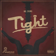 MR CHUNG -  TIGHT - MLMG