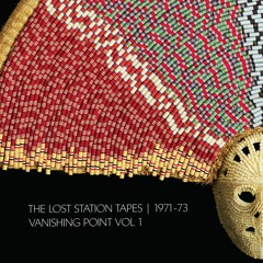 The Lost Station Tapes 1971-73. Vanishing Point Vol 1' Out-Take 1