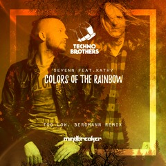 Sevenn Feat. Kathy - Colors Of The Rainbow (Too Low, Bergmann Remix)*FREE DOWNLOAD**