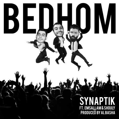 Synaptik Bedhom Ft.  Emsallam & Shouly (Prod.Al Basha)