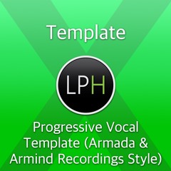 Progressive Vocal Template (Armada & Armind Recordings Style)