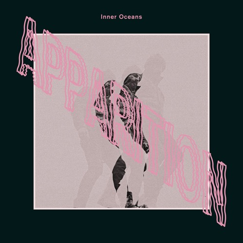 Inner Oceans- Apparition