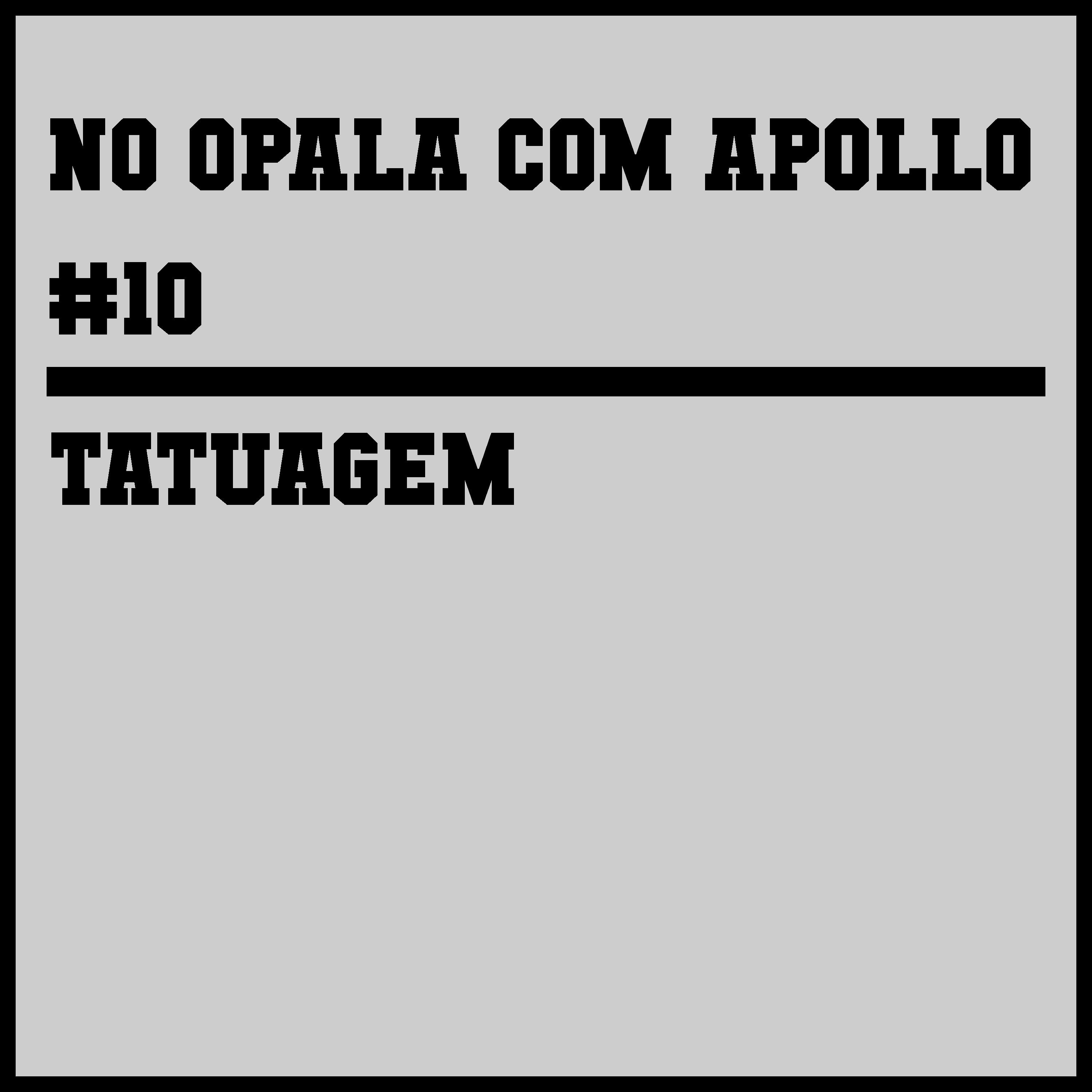 10 - Tatuagem episode artwork