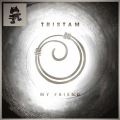 Tristam - My Friend