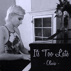 It's Too Late (Carole King Cover)