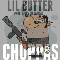 "Choppas" Throw Back Freestyle - Lil Butter (prod. Bricks On Da Beat)