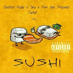 Detroit Kobe x Sko Tailor x PaX the Prophet - Sushi