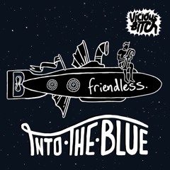 Friendless - Into The Blue (Torren Foot Remix)