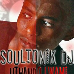 SOULTONIK-UTHANDO LWAM%%