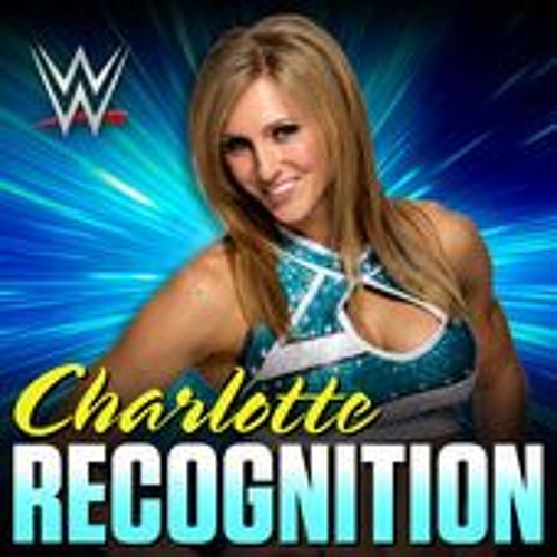 WWE - Charlotte Theme Song - Recognition