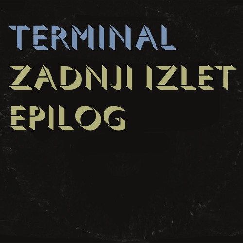 Terminal - Zadnji Izlet