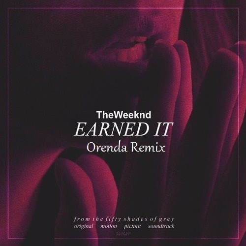 Stream The Weeknd - Earned It (Orenda Remix) [Instrumental] by Orenda |  Listen online for free on SoundCloud