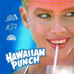 SS018: Lola Disco & ED - Hawaiian Punch