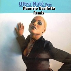 FREE - Ultra Natè -  Maurizio Basilotta - Remix
