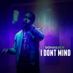 I Dont Mind