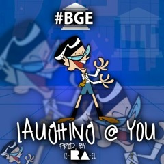 LAUGHIN AT YOU [PROD.BY IZ-RA-EL]