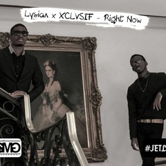 Lysian x XCLVSIF - Right Now