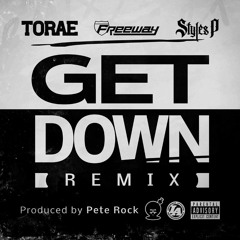 Get Down [Remix] (ft. Freeway & Styles P)[prod. Pete Rock]