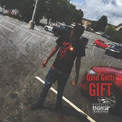 Quin Gotti x Gift(audio)