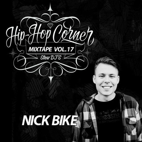 Hip Hop Corner Vol.17 Nick Bike