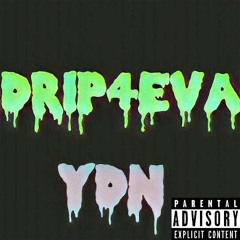 YDN-Drip 4eva