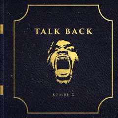 11 Kembe X - Talk Back