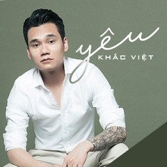 Khắc Việt - YÊU (Hoàng Duy ft Tslim Remix)