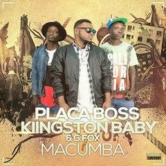 Placa Boss feat. Kiingston Baby & G - Macumba