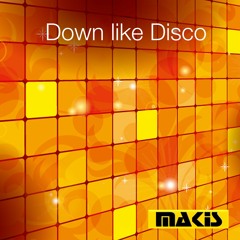 Down like Disco