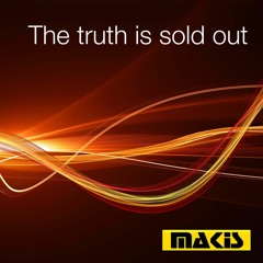 The truth is sold out