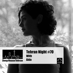 Tehran Night #70 With Aida