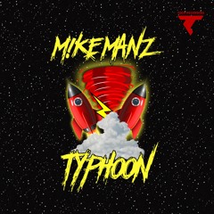 M!Ke Manz - Typhoon (Original Mix)OUT SOON !!!