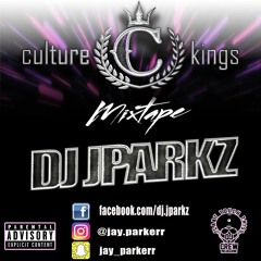 DJ JPARKZ- CULTURE KINGS MIXTAPE 2K16