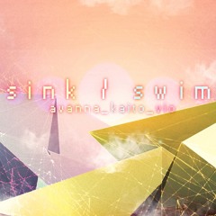 [KAITO☆NATION] SINK/SWIM | AVANNA x KAITO