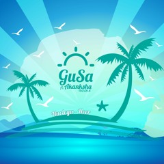 Nucleya - Heer (GuSa Remix ft. Akanksha) | Tropical House