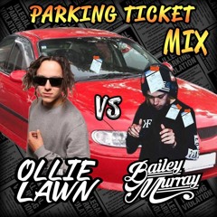 Parking Ticket Mixtape | Featuring Bailey Murray