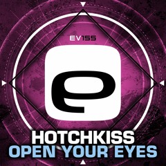 Ev155 - Hotchkiss - Open Your Eyes / Back at them