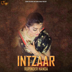Intzaar by Rupinder Handa